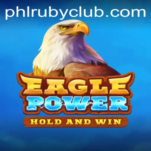 EaglePower: A Riveting Journey into Avian Adventures with PHLRUBY