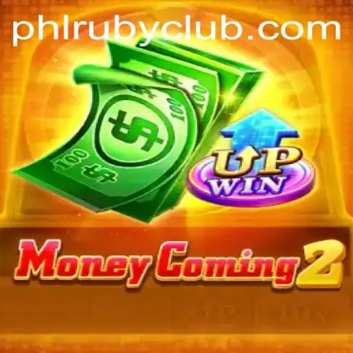 Exploring MoneyComing2: The Latest Gaming Sensation with PHLRUBY