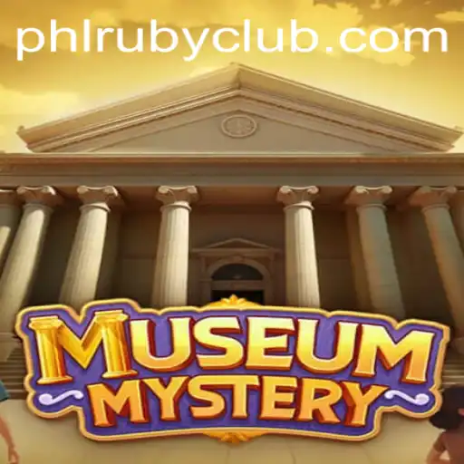 Unveiling the Enigma of MuseumMystery with PHLRUBY