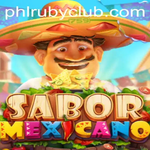 Exploring SaborMexicano: A Rich Tapestry of Flavor and Fun with PHLRUBY